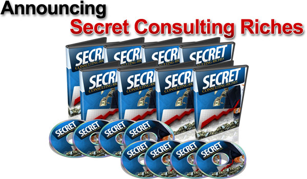 Announcing Secret Consulting Riches...